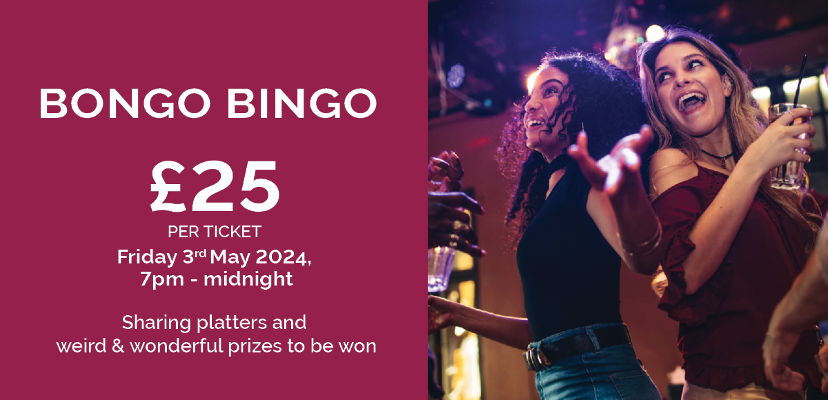Bingo Bongo Friday 3rd May 2024 7pm -Midnight £25 per ticket